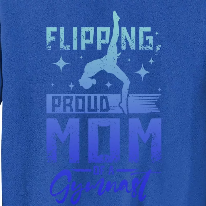 Flipping Proud Mom Of A Gymnast Cute Gift Sweatshirt