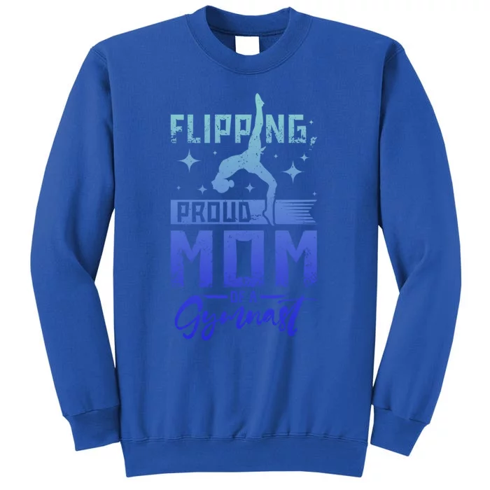 Flipping Proud Mom Of A Gymnast Cute Gift Sweatshirt