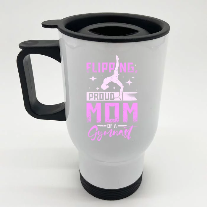 Flipping Proud Mom Of A Gymnast Gift Front & Back Stainless Steel Travel Mug