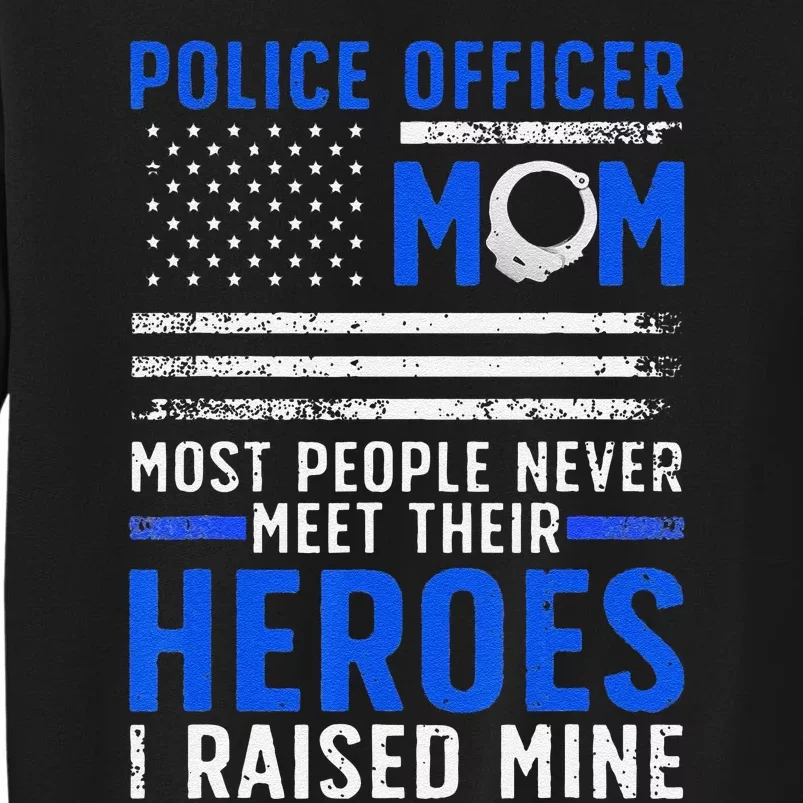 Funny Police Mom Art For Cop Mother Women Police Officer Lovers Tall Sweatshirt