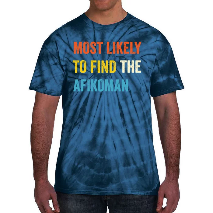 Funny Passover Most Likely To Find The Afikoman Matzah Matzo Tie-Dye T-Shirt