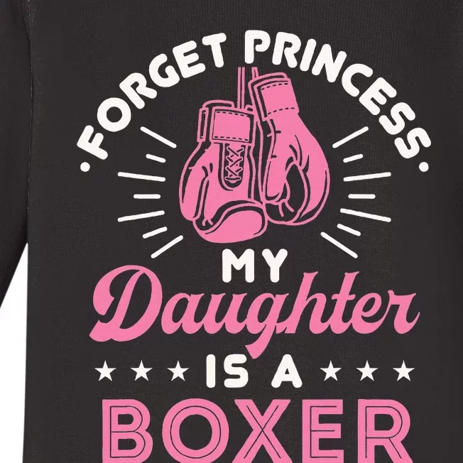 Forget Princess My Daughter Is A Boxer Mom Dad Parent Baby Long Sleeve Bodysuit