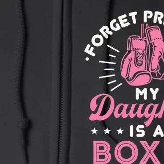 Forget Princess My Daughter Is A Boxer Mom Dad Parent Full Zip Hoodie