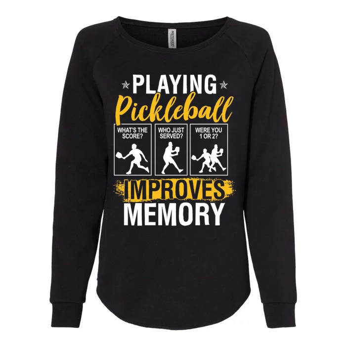 Funny Pickleball Memory Graphic Pickleball Player Womens California Wash Sweatshirt