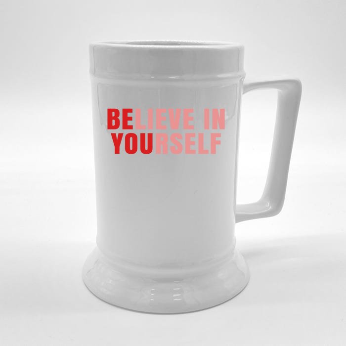 Funny Positive Message Quotes Sayings Be You Believe In Yourself Front & Back Beer Stein