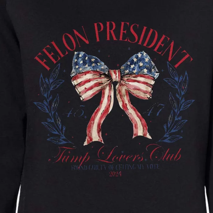 Felon President Maga Trump 45 47 Womens California Wash Sweatshirt