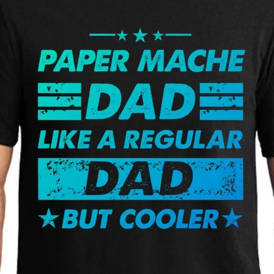 Funny Paper Mache Dad Like A Regular Dad But Cooler Gift Pajama Set