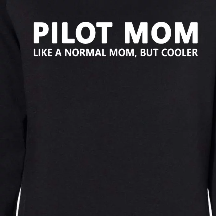 Funny Pilot Mother Pilot Mom Womens California Wash Sweatshirt