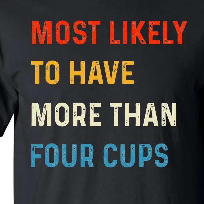 Funny Passover Most Likely More Than Four Cups Seder Matzah Tall T-Shirt