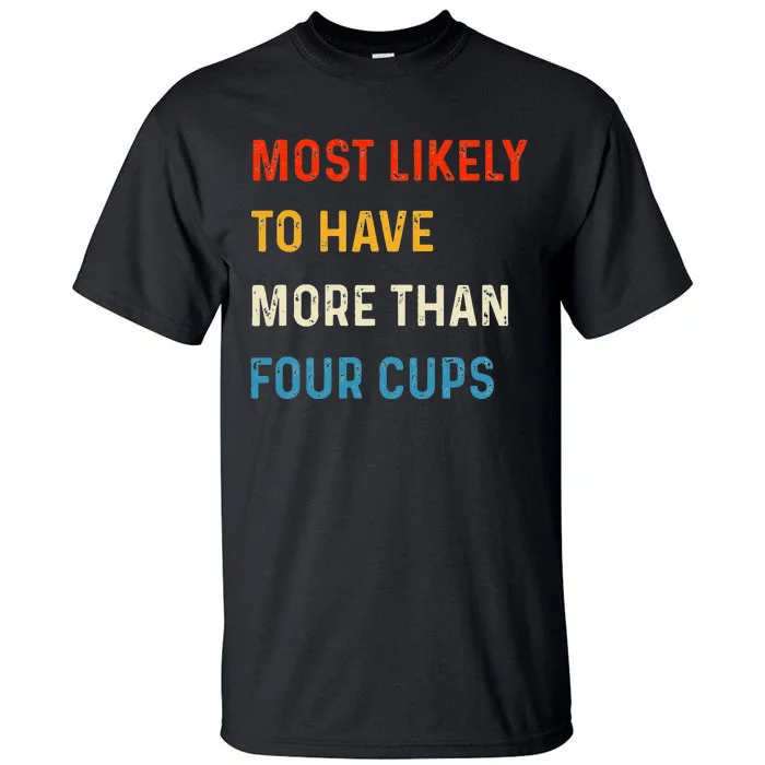 Funny Passover Most Likely More Than Four Cups Seder Matzah Tall T-Shirt