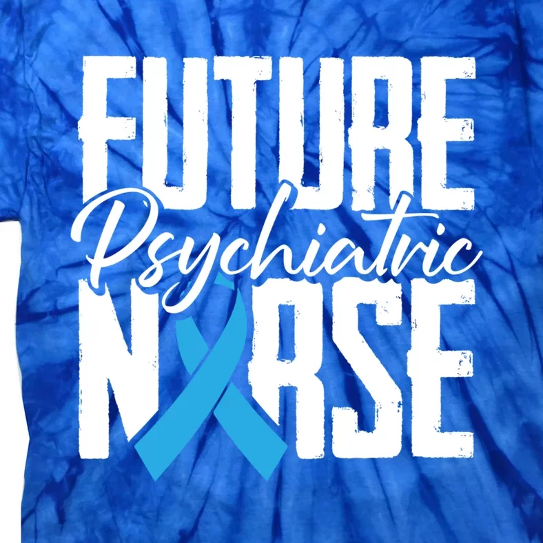 Future Psychiatric Nurse Brain Mind Health Psych Nurse Gift Tie-Dye T-Shirt