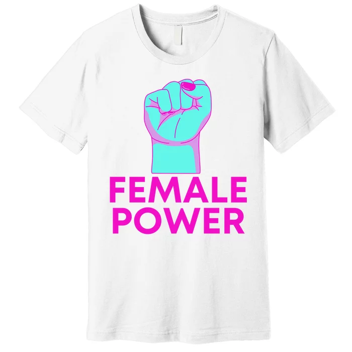 Female Power Neon Premium T-Shirt