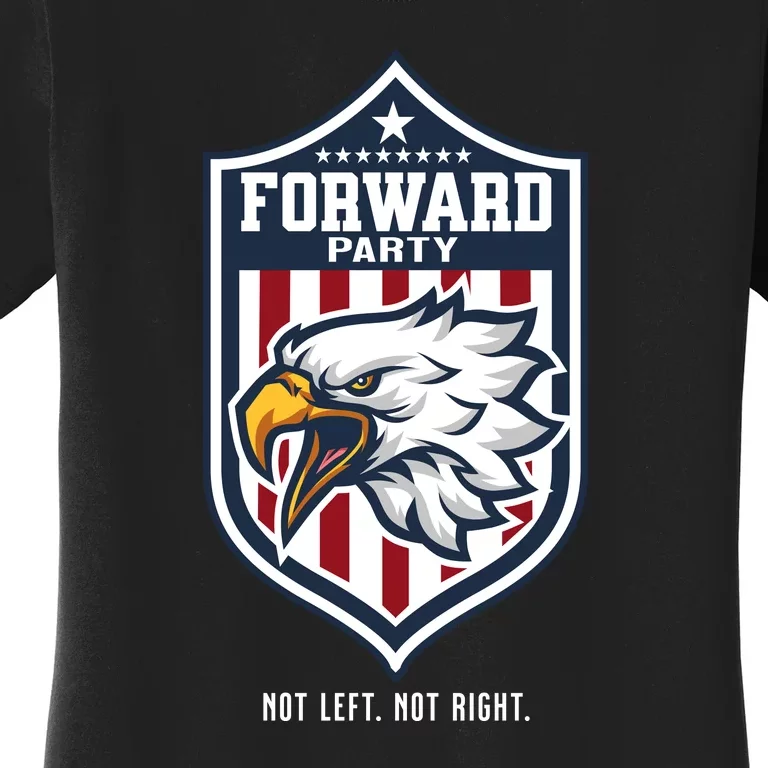 Forward Party Not Left Not Right Women's T-Shirt