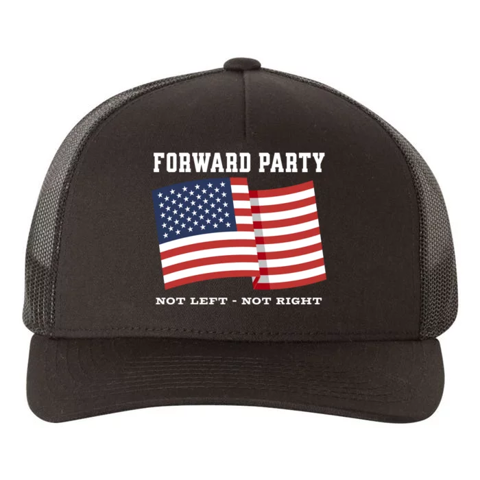 Forward Party Not Left Not Right Yupoong Adult 5-Panel Trucker Hat