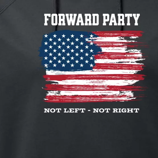 Forward Party Not Left Not Right Performance Fleece Hoodie