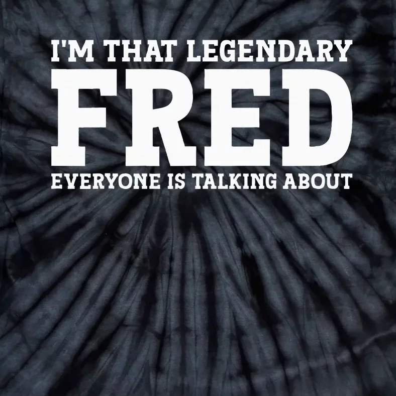 Fred Personal Name First Name Funny Fred Tie-Dye T-Shirt