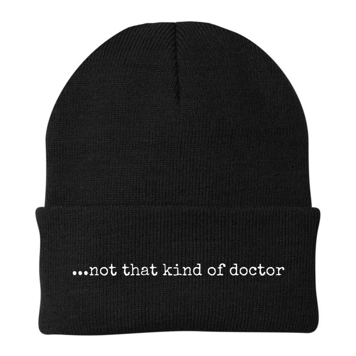 Funny Phd Not That Kind Of Doctor Knit Cap Winter Beanie