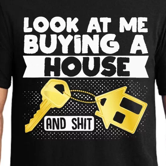 Funny Proud New Homeowner Look At MeBuying A House And Shit Pajama Set