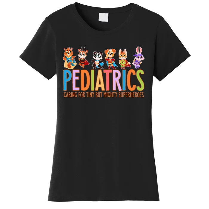 Funny Pediatric Nurse Caring For Tiny But Mighty Superheroes Women's T-Shirt