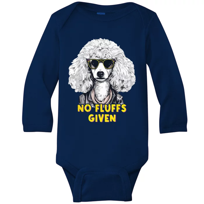 Funny Poodle No Fluffs Funny Gifts Poodles Lovers Funny Baby Long Sleeve Bodysuit