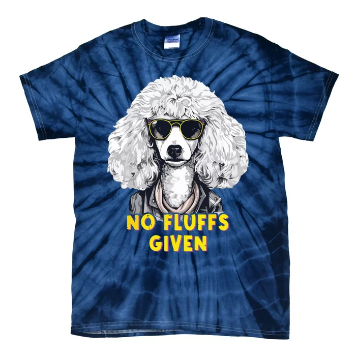 Funny Poodle No Fluffs Funny Gifts Poodles Lovers Funny Tie-Dye T-Shirt