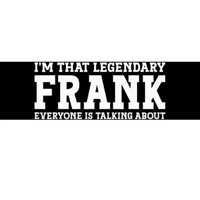 Frank Personal Name Funny Frank Bumper Sticker