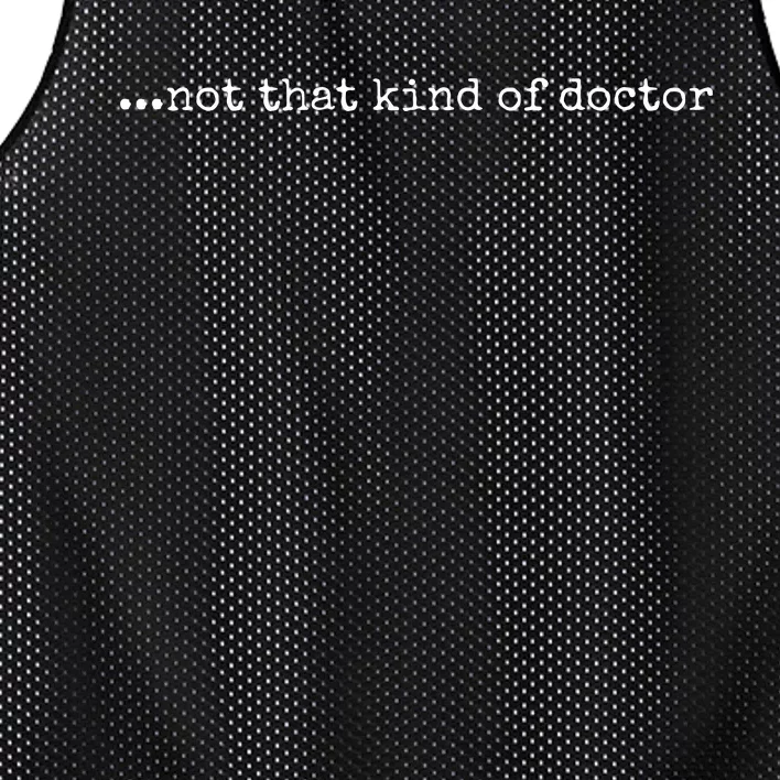 Funny PhD Not That Kind Of Doctor Mesh Reversible Basketball Jersey Tank