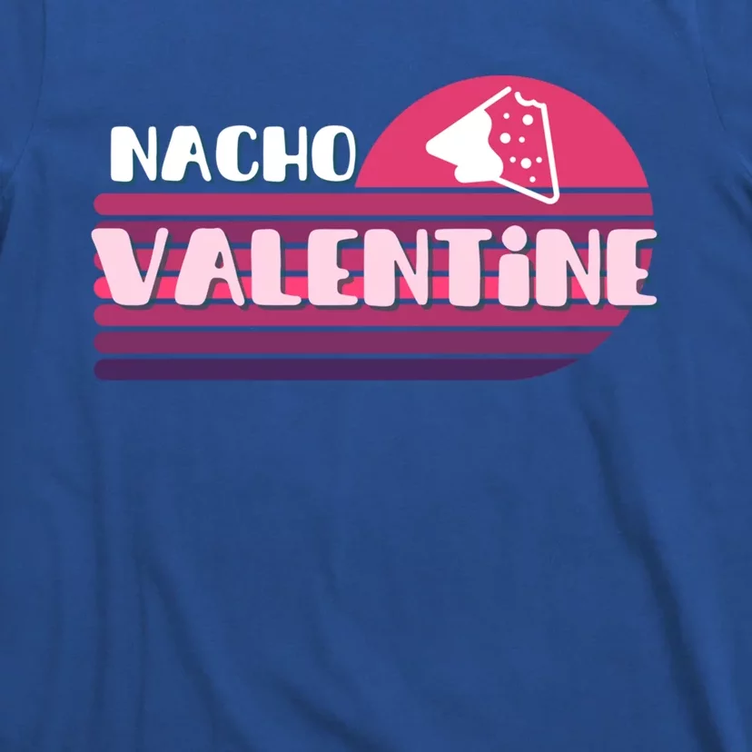 Funny Puns Nachos Valentines February Lover Teen Chic Gift T-Shirt