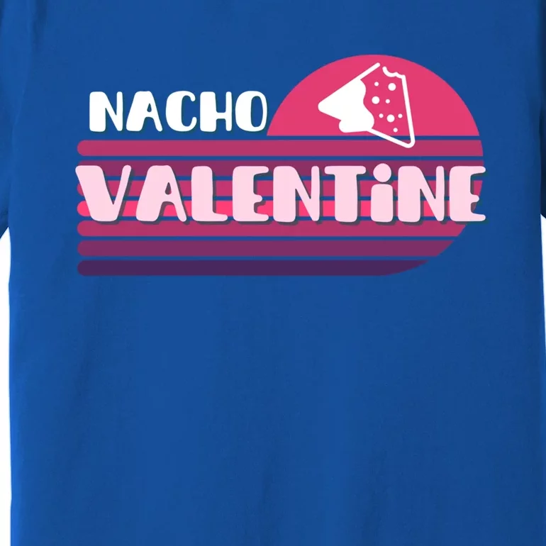 Funny Puns Nachos Valentines February Lover Teen Chic Gift Premium T-Shirt