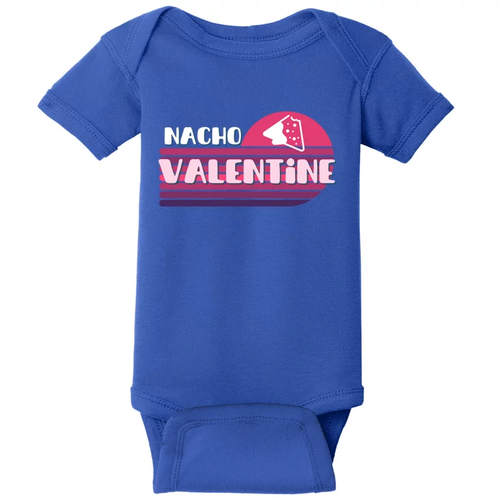 Funny Puns Nachos Valentines February Lover Teen Chic Gift Baby Bodysuit