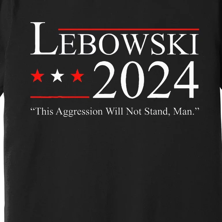 Funny Political Name Lebowski Political Election Vote 2024 Premium T-Shirt