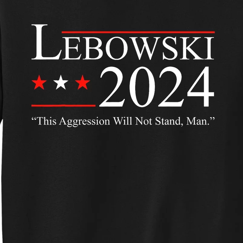 Funny Political Name Lebowski Political Election Vote 2024 Funny Sweatshirt