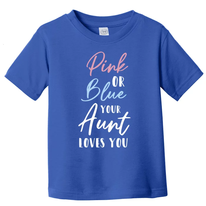 Funny Pink Or Blue Aunt Loves You Nephew Niece Gender Reveal Gift Toddler T-Shirt