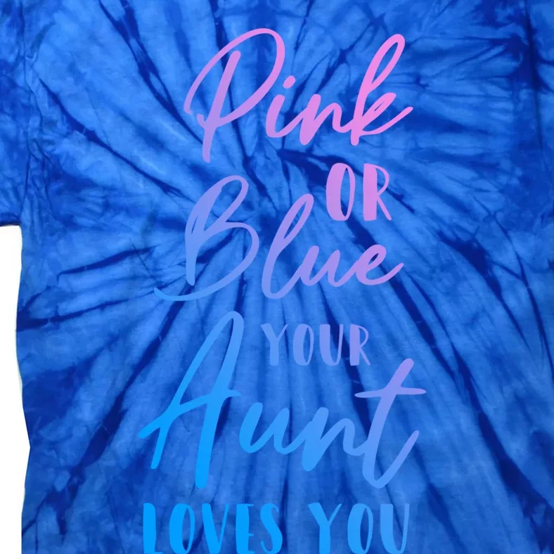 Funny Pink Or Blue Aunt Loves You Nephew Niece Gender Reveal Gift Tie-Dye T-Shirt