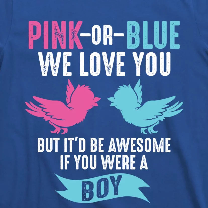 Funny Pink Or Blue We Love You Cute Gender Reveal Gift T-Shirt