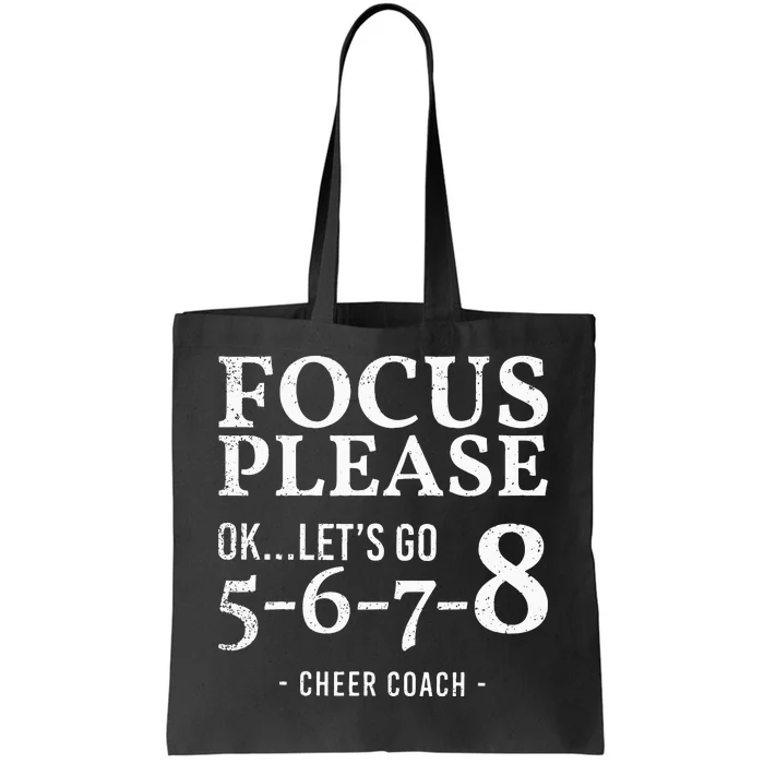 Focus Please Ok Lets Go 5678 Cheer Coach Gift Funny Tote Bag