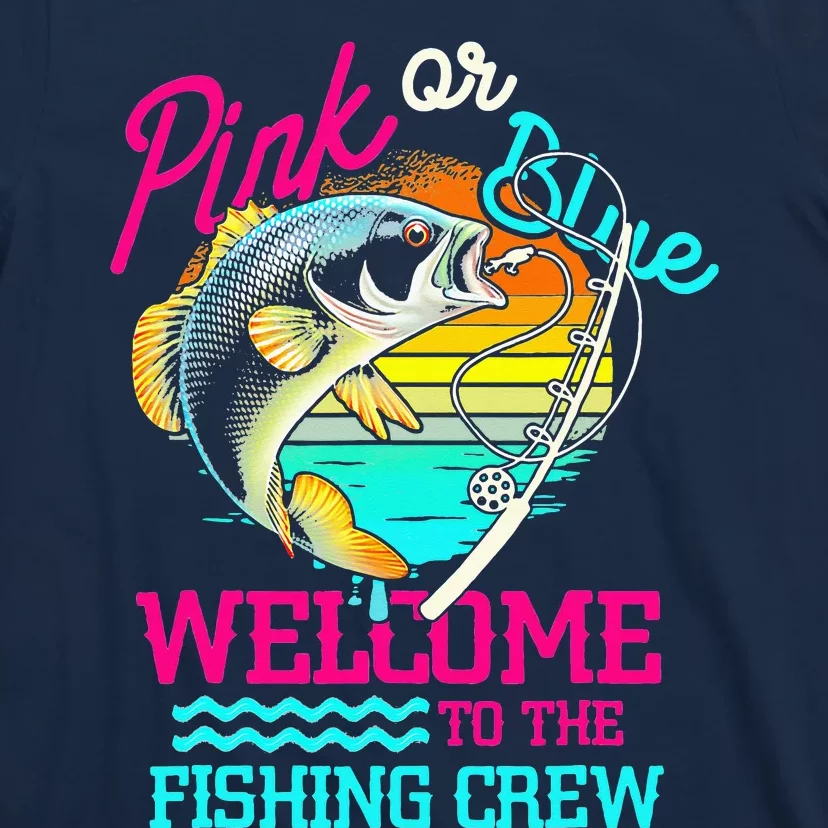 Fishing Pink Or Blue Welcome To Fishing Crew T-Shirt