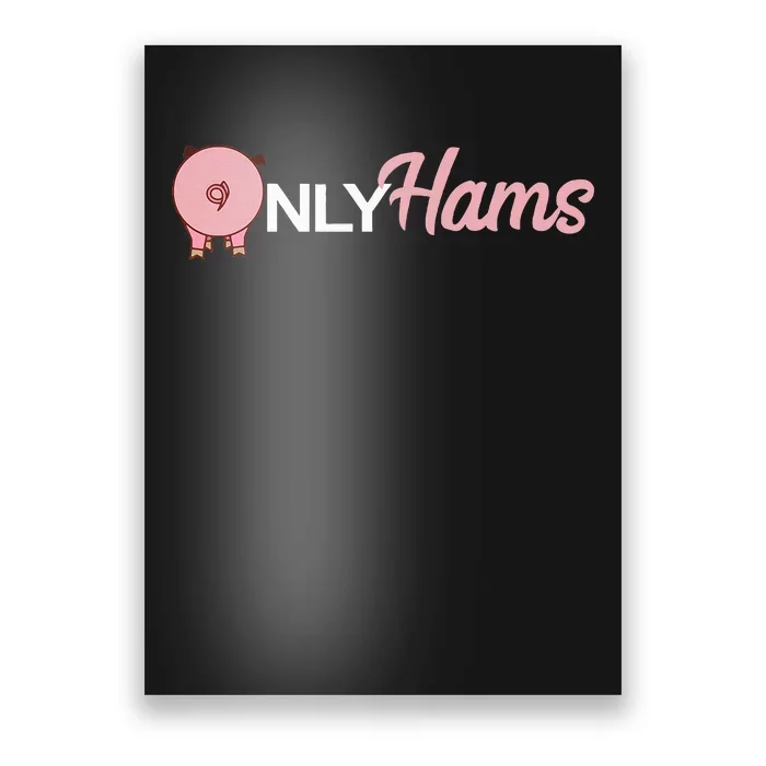 Funny Pig Only Hams Funny Pork Pig Farmer Poster