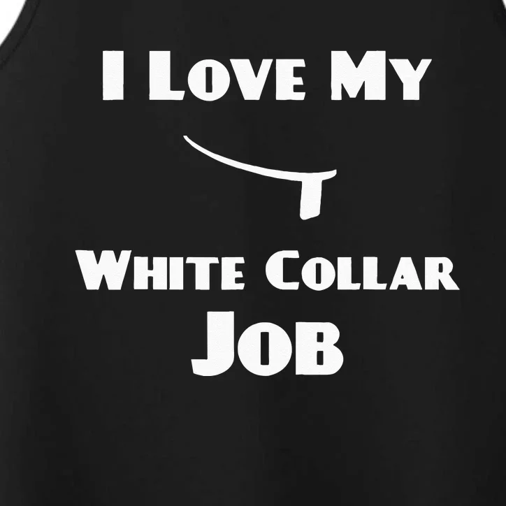 Funny Priest Ordination I Love My White Collar Job Performance Tank