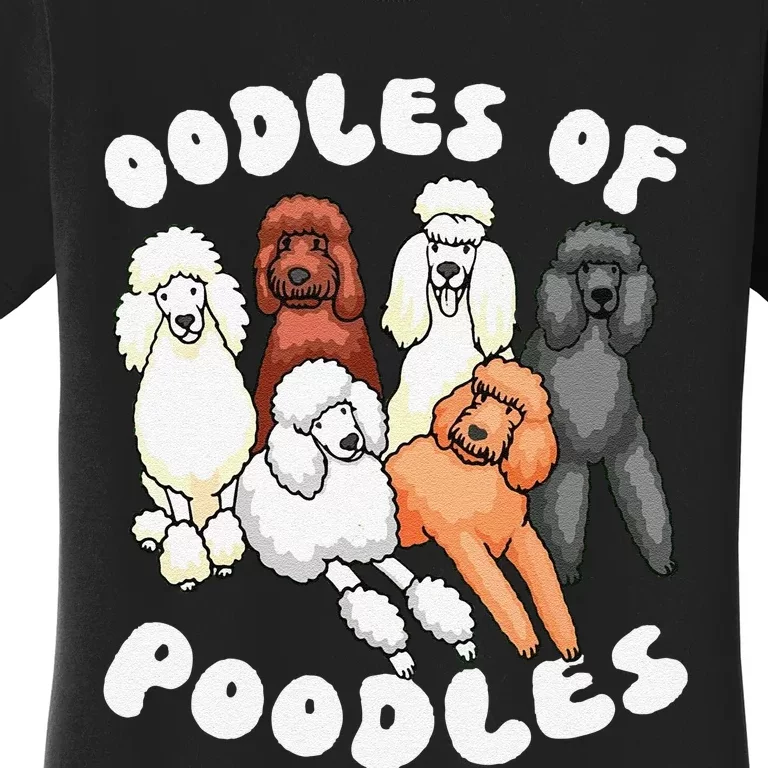 Funny Poodle Oodles Of Poodles Poodle Lover Women's T-Shirt