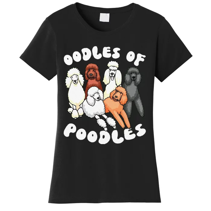 Funny Poodle Oodles Of Poodles Poodle Lover Women's T-Shirt