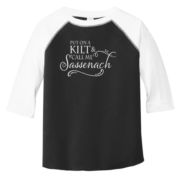 Funny Put On A Kilt And Call Me Sassenach Toddler Fine Jersey T-Shirt