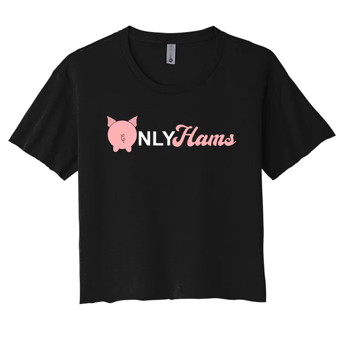 Funny Pig Only Hams Funny Pork Pig Farmer Women's Crop Top Tee