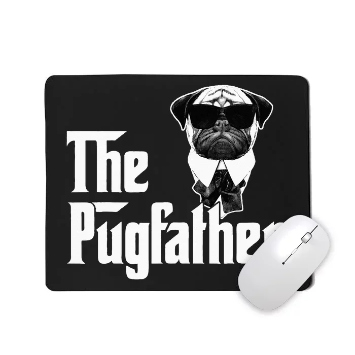 Funny Pug Owner The Pugfather Father Gift Dog Lovers Owner Mousepad