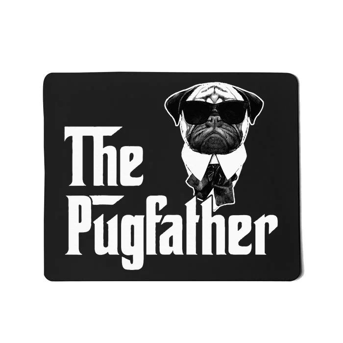 Funny Pug Owner The Pugfather Father Gift Dog Lovers Owner Mousepad