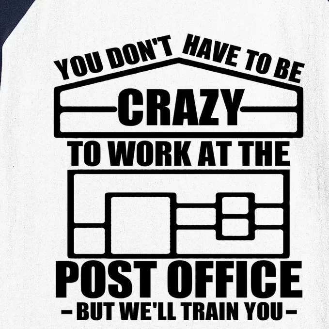 Funny Post Office Worker Crazy Postal Worker Mailman Cool Gift Baseball Sleeve Shirt