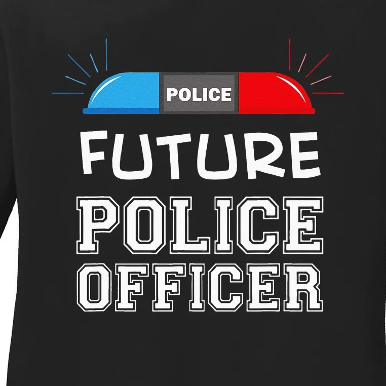 Future Police Officer Fun Novelty My Career Ladies Long Sleeve Shirt