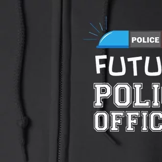 Future Police Officer Fun Novelty My Career Full Zip Hoodie