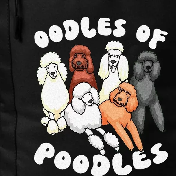 Funny Poodle Oodles Of Poodles Poodle Lover Daily Commute Backpack