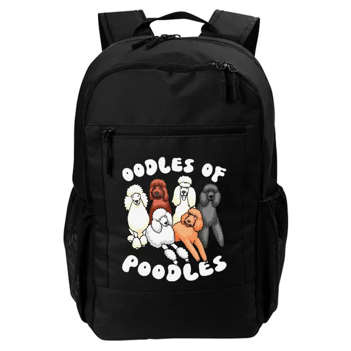 Funny Poodle Oodles Of Poodles Poodle Lover Daily Commute Backpack